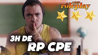ASMR : POV QUAND TU ES CPE ROLEPLAY 3H !!
