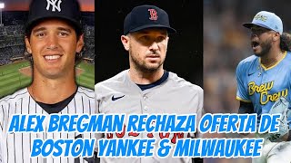 ALEX BREGMAN RECHAZA OFERTA DE BOSTON, YANKEE & MILWAUKEE