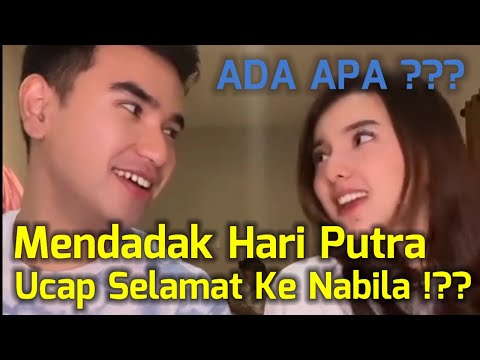 BIKIN PENASARAN ! MENDADAK HARI PUTRA UCAP SELAMAT KE NABILA !??