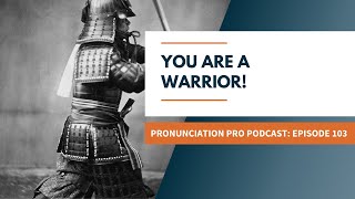 You are a warrior!