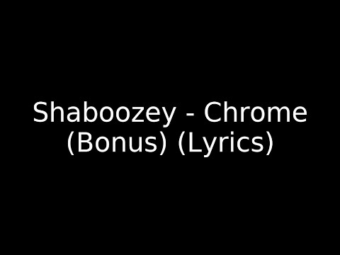 Shaboozey - Chrome (Bonus) (Lyrics)