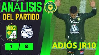ANÁLISIS DEL CLUB LEÓN VS PUEBLA. ¡ADIÓS JR10!