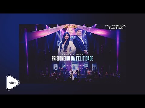 Rayssa e Ravel - Prisioneiro da Felicidade | Playback Com Letra