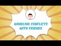 Conflict Resolution with Friends