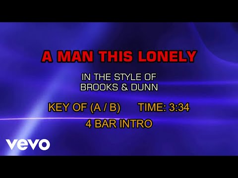 Brooks & Dunn – A Man This Lonely (Karaoke)
