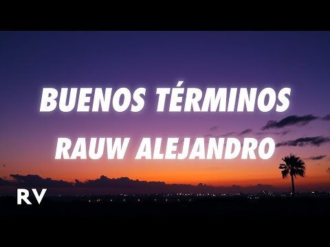 Rauw Alejandro - Buenos Términos (Letra/Lyrics)
