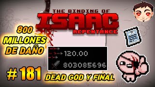 ¡800M DE DAÑO, CON UN MÉTODO QUE... MESES DESPUÉS NERFEARON! 😅 - TBOI: REPENTANCE #181 [Dead God]