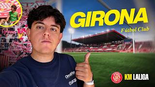 Cuando el GIRONA cambió PARA SIEMPRE | | KM LALIGA #17 | GIRONA