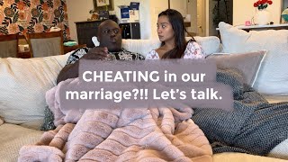 CHEATING in our marriage??! Let’s talk.