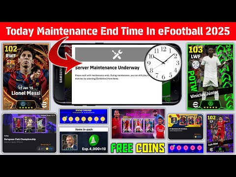 Today Maintenance End Time In eFootball 2025 Mobile | Free Epic, Free Coins Campaign 🔥