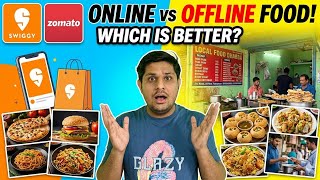 Online vs Offline food | कितना लुटते हैं Online Food वाले ? |  Zomato Swiggy पर खाना @FoodieAjju  