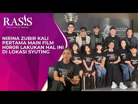 NIRINA ZUBIR KALI PERTAMA MAIN FILM H0R0R LAKUKAN HAL INI DI LOKASI SYUTING
