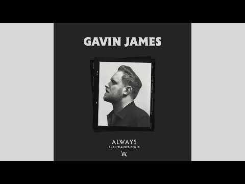 Gavin James - Always (Alan Walker Remix)