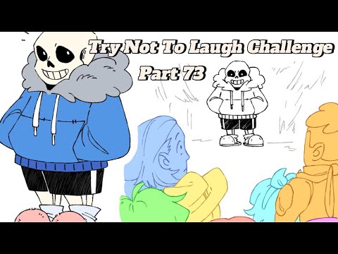 Sans - Try Not To Laugh Challenge Part 73【 Undertale Comic Dub Compilation 】