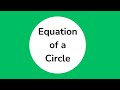 Understanding Equations of Circles