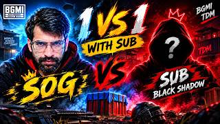 SOG vs SUB BLACK SHADOW 😈🔥 1VS1 TDM | BGMI LIVE #shortsfeed #live #bgmi #bgmilive #pubgmobile