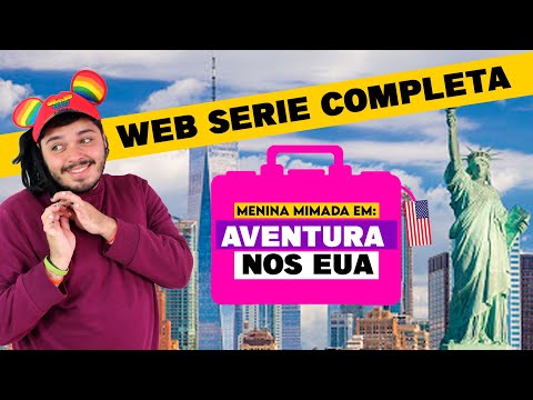 (WEB SÉRIE COMPLETA) Menina Mimada em: Aventura nos EUA