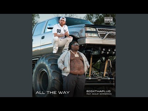 All The Way (feat. Bailey Zimmerman)
