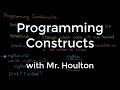 Programming Constructs and Control Flow