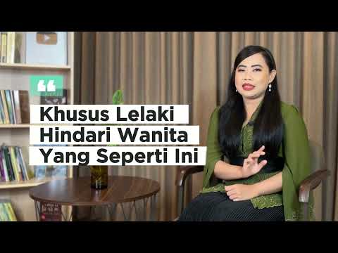 Khusus Para Lelaki, Hindari Wanita yang Seperti Ini