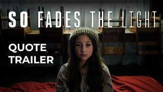 So Fades the Light | Quote Trailer | Gravitas Ventures