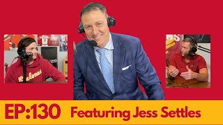 EP:130 Featuring ESPN Analyst Jess Settles