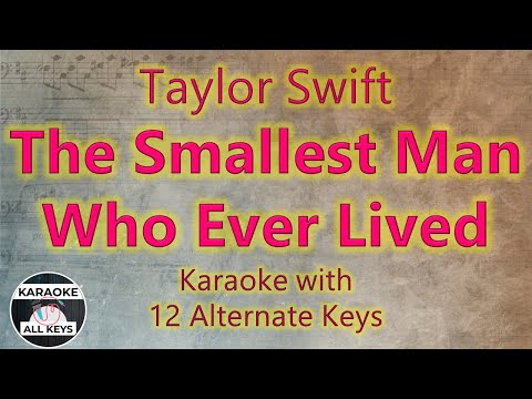 Taylor Swift – The Smallest Man Who Ever Lived Karaoke Instrumental Lower Higher Male & Original Key