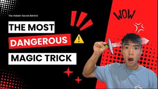 The Hidden Secret Behind the Most Dangerous Magic Trick in the World!!!