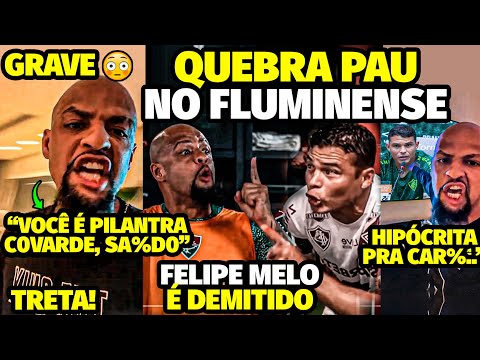 A DEMISSÃO HUMlLHANTE DE FELIPE MELO NO FLUMINENSE APÓS EXPOR TRETA FEIA COM TIAGO SILVA E MANO