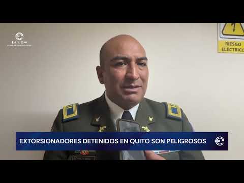 DOS EXTORSIONADORES CON ANTECEDENTES FUERON DETENIDOS EN QUITO, LOS SUJETOS SON ALTAMENTE PELIGROSOS