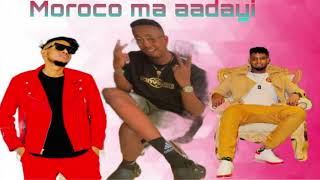 Doni B | Morocco Ma aadayi | ft Suldan Saafi ft Jr Boy | official audio