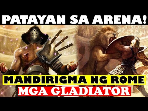 PATAYAN SA ROMAN ARENA! ANG MGA MANDIRIGMA NG COLOSSEUM: ANG MGA GLADIATOR