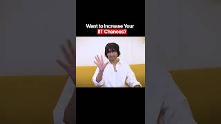 How to Increase Your Chances of Getting Into IIT #iitjee