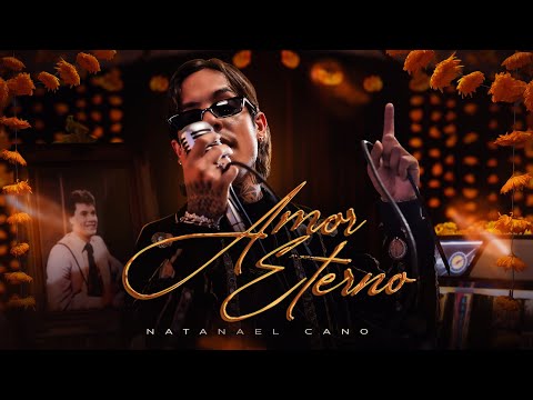 Natanael Cano - Amor Eterno [Official Video]