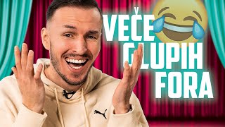 VEČE GLUPIH FORA - DRUGI DEO
