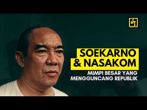 SOEKARNO & NASAKOM: Mimpi Besar Guncang Republik (1955-1966)