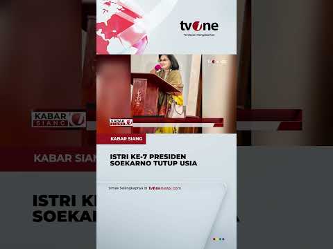 Istri ke 7 Presiden Soekarno Meninggal Dunia | tvOne