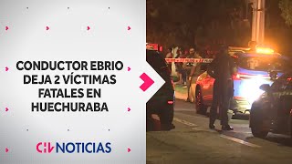 DOS VÍCTIMAS FATALES: Conductor ebrio atropelló a personas en scooter en Huechuraba - CHV Noticias