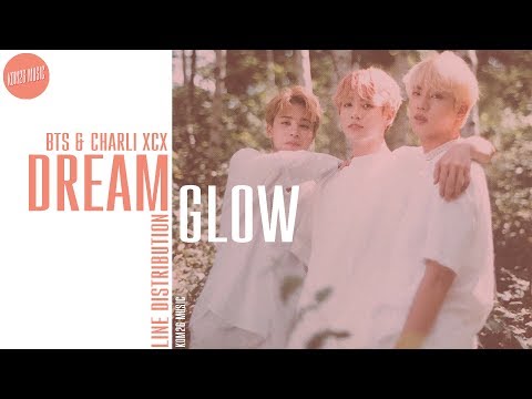 BTS (Jin, Jimin, Jungkook) & Charli XCX ~ Dream Glow ~ Line Distribution