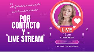 Live INFECCIONES por contacto, mala higiene y más!