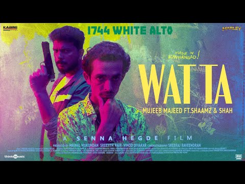 Watta Video Song | 1744 White Alto | &nbsp;Senna Hegde | Sharafudheen | Mujeeb Majeed | Kabinii Films