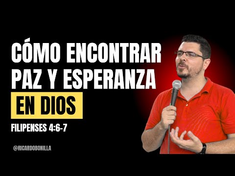 CÓMO ENCONTRAR PAZ Y ESPERANZA EN DIOS ✨🙏 Pastor Ricardo Bonilla