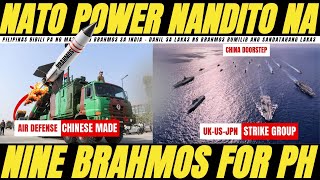 LALABAN ANG PILIPINAS, 9 BRAHMOS MISSILE BATTERIES BIBILHIN SA INDIA, NATOI STRIKE GROUP DUMATING NA