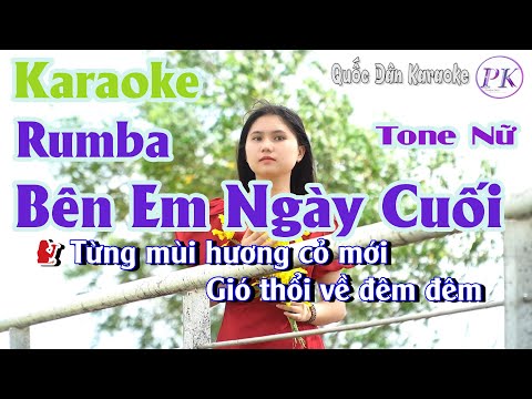 Karaoke Bên Em Ngày Cuối | Rumba | Tone Nữ (Am,Tp:80) | Quốc Dân Karaoke