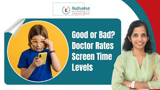 Good or Bad? Doctor Rates Screen Time  | Dr. Seema Peter Gonsalves |  pediatricians in Bommanhalli