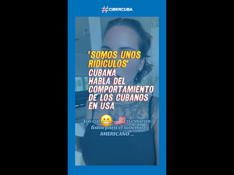 "Somos unos ridículos": Cubana habla del comportamiento de los cubanos en USA 🇺🇸