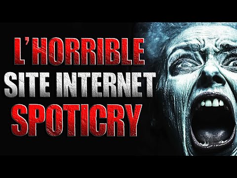 L'horrible site internet : SPOTICRY - Creepypasta FR