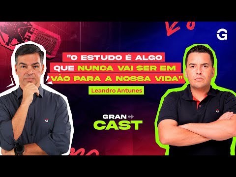 Gran Cast | Carreira Policial: Leandro Antunes Compartilha sua Jornada e Desafios