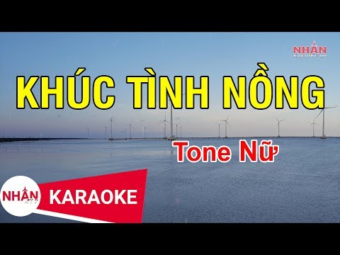 KARAOKE Khúc Tình Nồng Tone Nữ | Nhan KTV