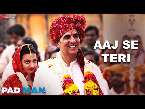 Aaj Se Teri | Akshay Kumar &amp; Radhika Apte | Arijit Singh | Amit Trivedi | Padman | Karwa Chauth Song